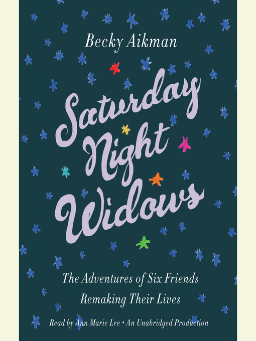 Title details for Saturday Night Widows by Becky Aikman - Wait list